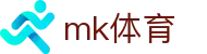 MK体育(MK)中文官方门户 - 官方中文唯一授权管理门户